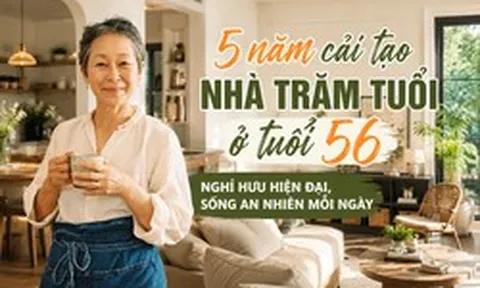 Bỏ phố không phải để "an nhàn", mà để sống theo cách mình muốn: Người phụ nữ 56 tuổi dành 5 năm cải tạo ngôi nhà trăm tuổi, biến tuổi nghỉ hưu thành quãng thời gian đáng mong chờ