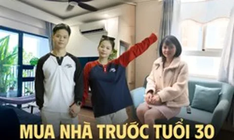 Người đã mua nhà trước tuổi 30 khuyên người chưa mua nhà: Căn đầu tiên cần “vừa sức”
