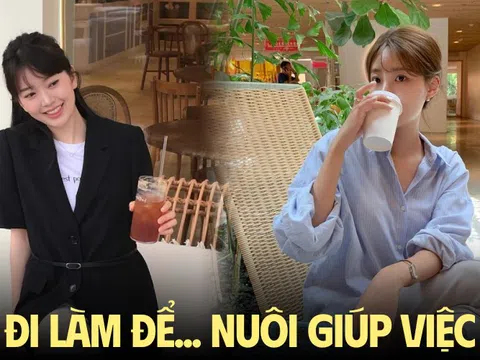 Lương 9 triệu, chi 7 triệu thuê giúp việc để có thời gian đi làm