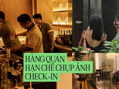 Hàng quán Việt tuyên chiến với “văn hoá check-in”
